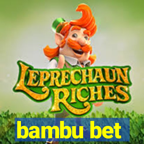 bambu bet