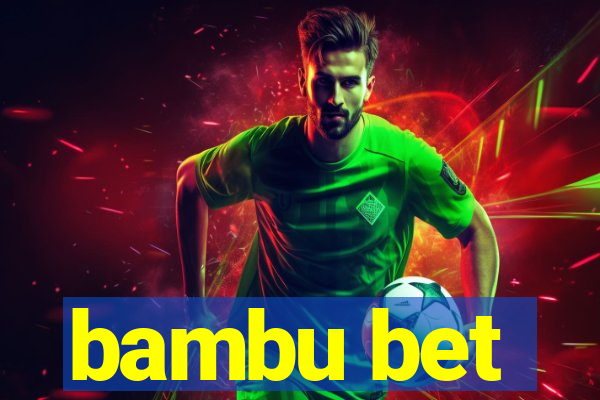 bambu bet