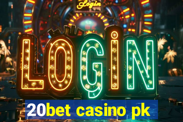 20bet casino pk