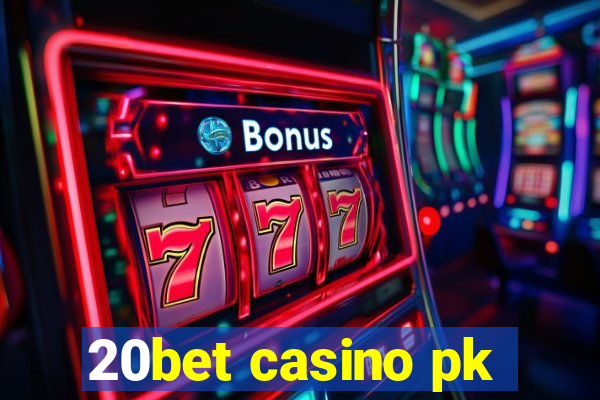 20bet casino pk