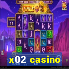 x02 casino