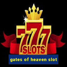 gates of heaven slot