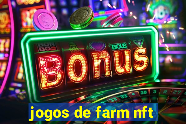 jogos de farm nft