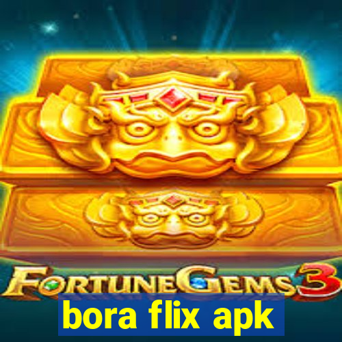 bora flix apk