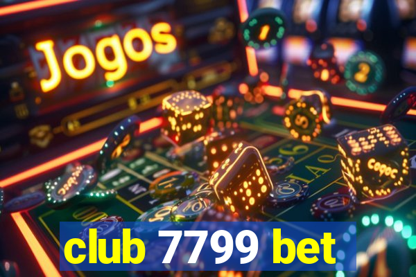 club 7799 bet