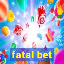 fatal bet