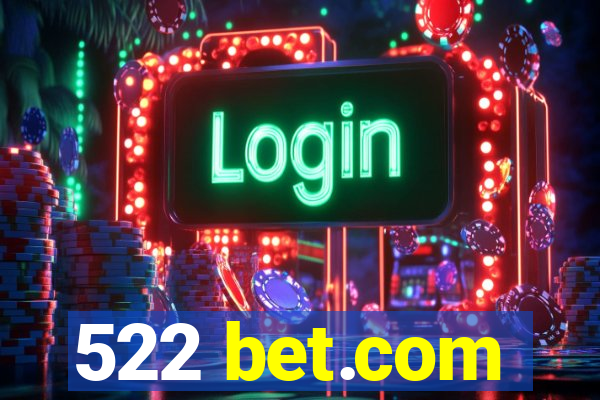 522 bet.com