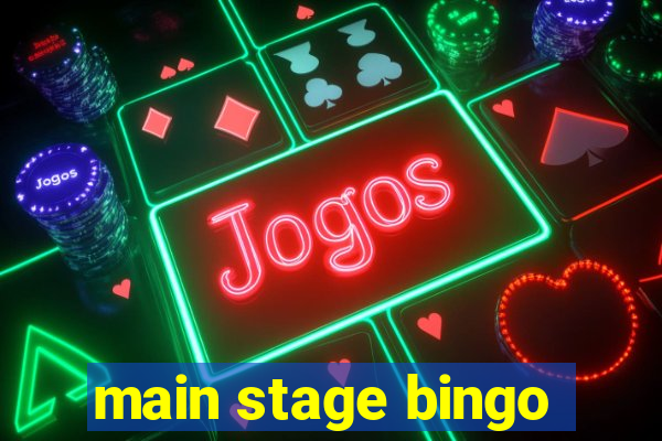 main stage bingo