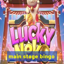 main stage bingo