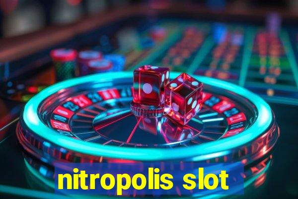 nitropolis slot