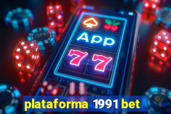 plataforma 1991 bet