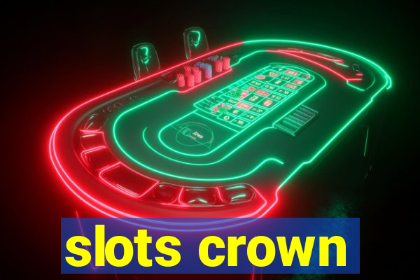 slots crown