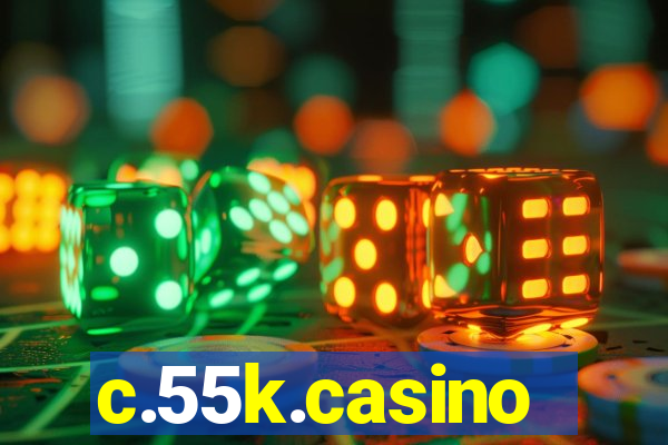 c.55k.casino