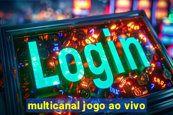 multicanal jogo ao vivo