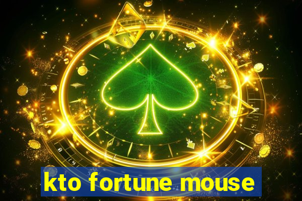 kto fortune mouse