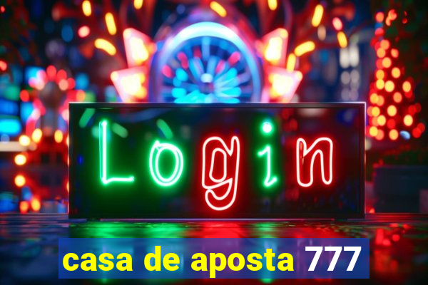 casa de aposta 777