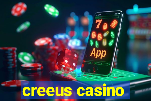 creeus casino