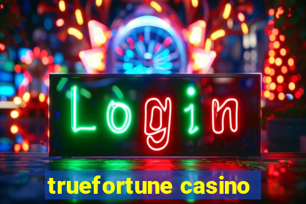 truefortune casino