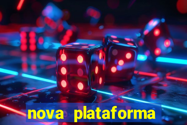 nova plataforma jogo do tigre