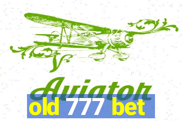 old 777 bet