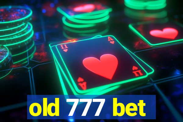 old 777 bet