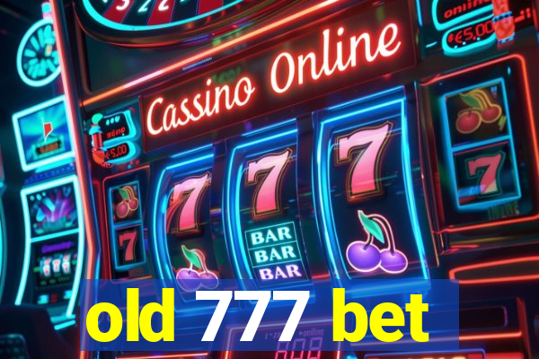 old 777 bet