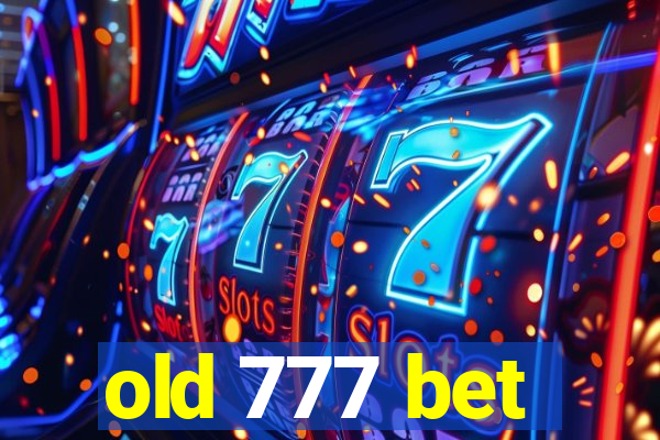 old 777 bet