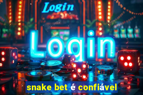 snake bet é confiável