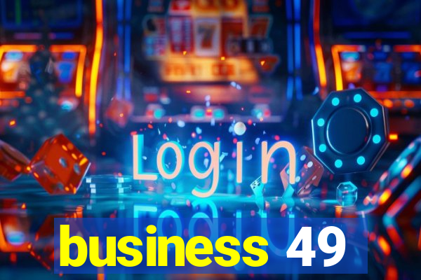 business 49