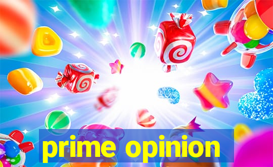 prime opinion