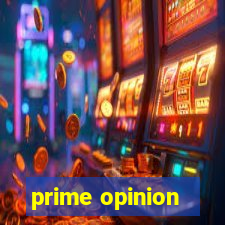 prime opinion