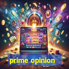 prime opinion