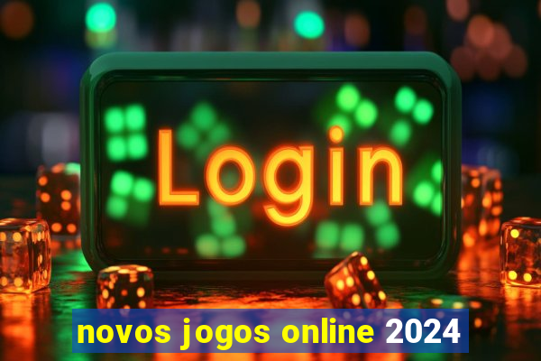 novos jogos online 2024