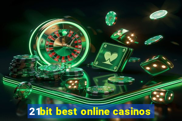 21bit best online casinos