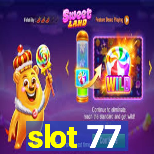 slot 77