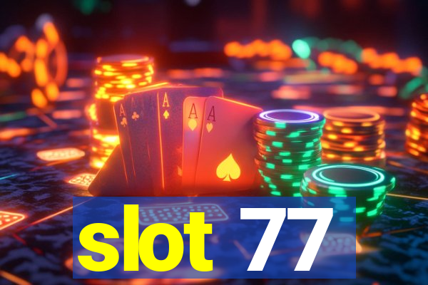 slot 77