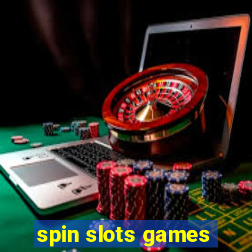 spin slots games