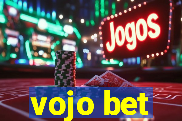 vojo bet