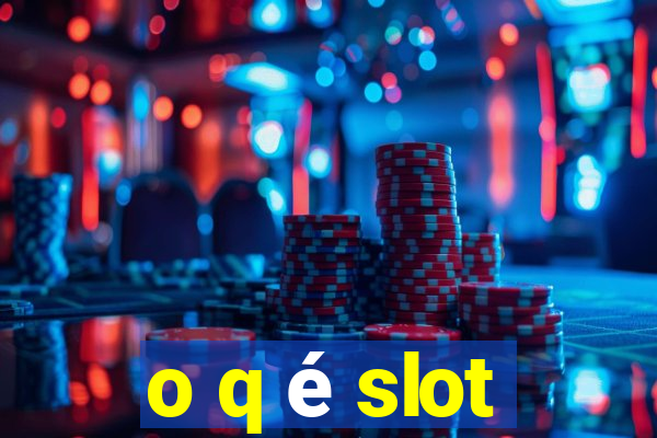 o q é slot