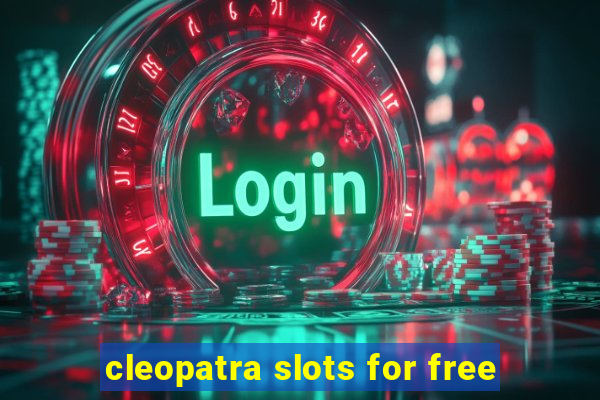 cleopatra slots for free