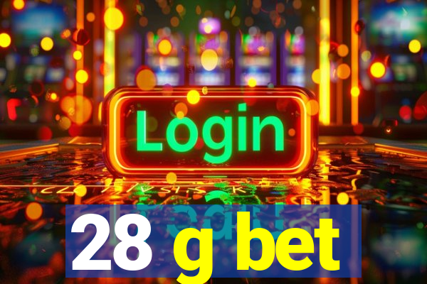 28 g bet