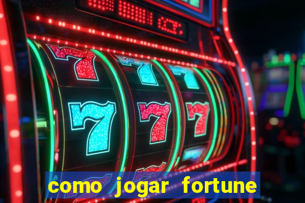 como jogar fortune tiger no celular