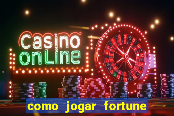 como jogar fortune tiger no celular