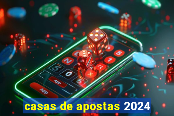 casas de apostas 2024