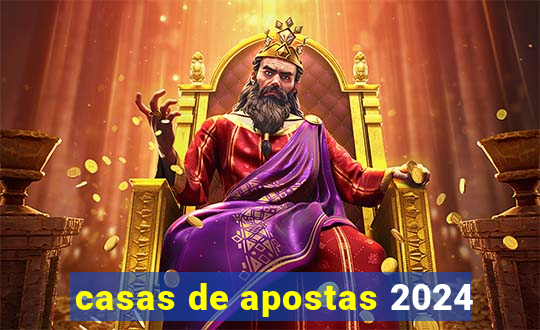 casas de apostas 2024