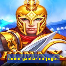 como ganhar no jogos