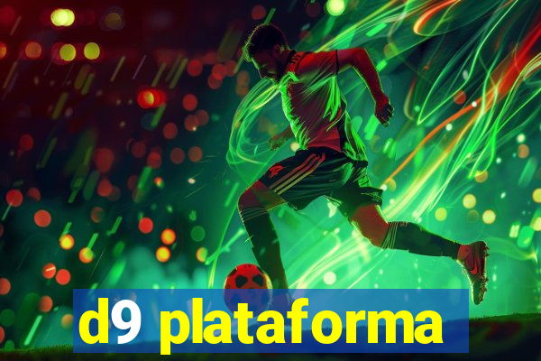 d9 plataforma