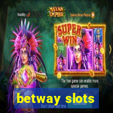 betway slots