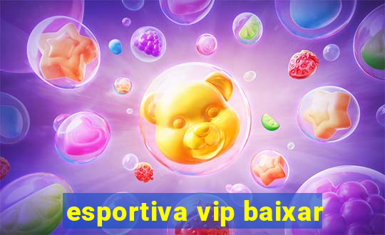 esportiva vip baixar