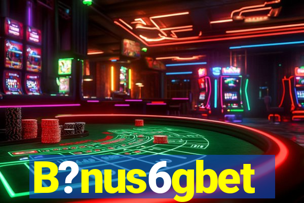 B?nus6gbet